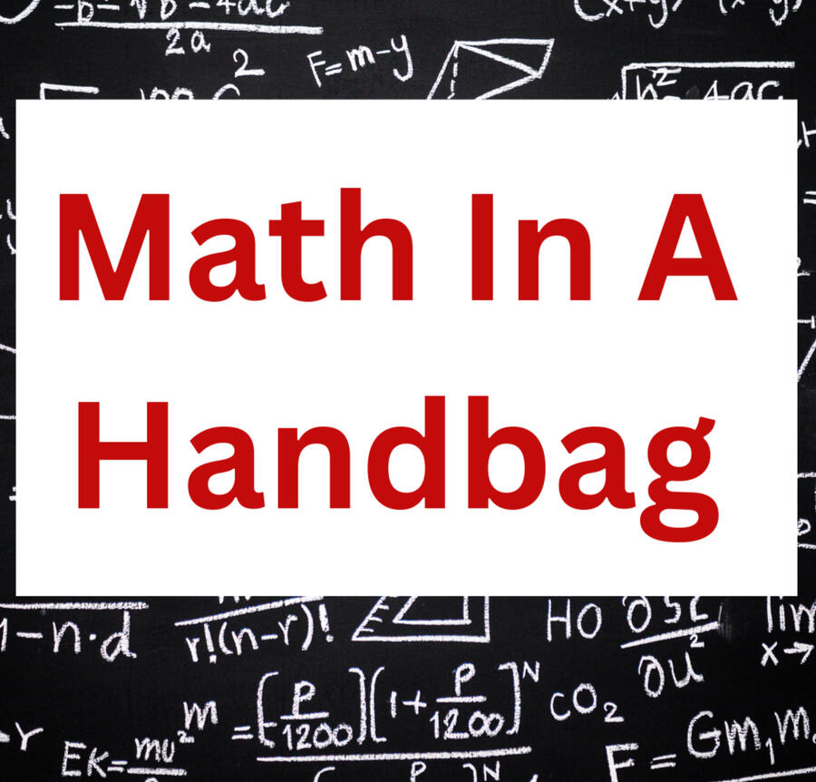 Math In A Handbag Logo Text logo "Math In A Handbag" with math patterend fabric in the background